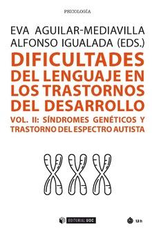 DIFICULTADES DEL LENGUAJE EN TRANSTORNOS DE DESARROLLO VOL. 2 | 9788491805281 | AGUILAR MEDIAVILLA, EVA