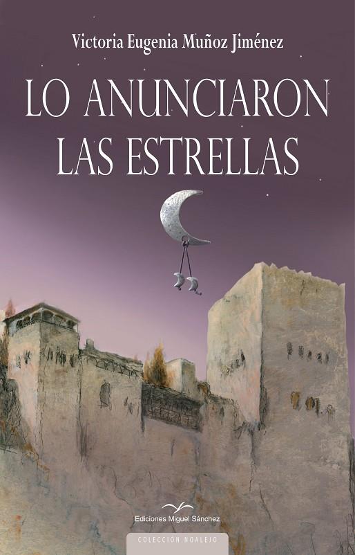 LO ANUNCIARON LAS ESTRELLAS | 9788471692450 | MUÑOZ JIMENEZ, VICTORIA EUGENIA