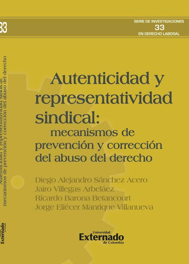 AUTENTICIDAD Y REPRESENTATIVIDAD SINDICAL | 9786287676299 | SÁNCHEZ ACERO, DIEGO ALEJANDRO