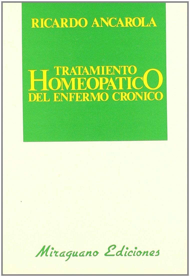 TRATAMIENTO HOMEOPATICO DEL ENFERMO CRONICO | 9788485639670 | ANCAROLA, RICARDO