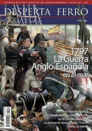 REVISTA DESPERTA FERRO HISTORIA MODERNA 62 1797. LA GUERRA ANGLO-ESPAÑOLA EN EL MAR | 9788423122219
