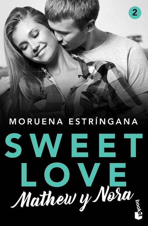 SWEET LOVE 02. MATHEW Y NORA | 9788408224815 | ESTRÍNGANA, MORUENA