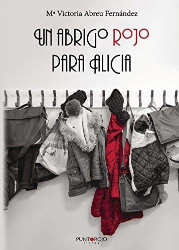 ABRIGO ROJO PARA ALICIA, UN | 9788417110314 | ABREU FERNÁNDEZ, MARÍA VICTORIA