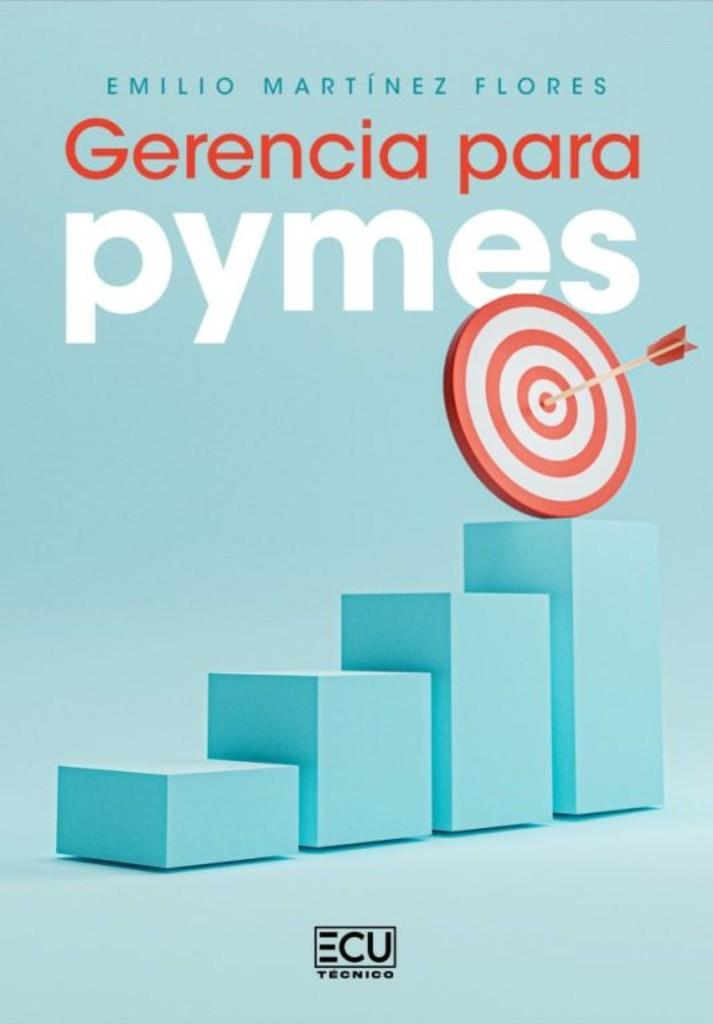 GERENCIA PARA PYMES | 9788419894267 | MARTÍNEZ FLORES, EMILIO