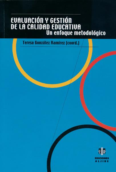 EVALUACIÓN Y GESTIÓN DE LA CALIDAD EDUCATIVA | 9788495212832 | GONZÁLEZ RAMÍREZ, TERESA