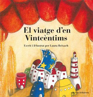 VIATGE DE EN VINTCÈNTIMS, EL | 9788472905078 | REIXACH, LAURA
