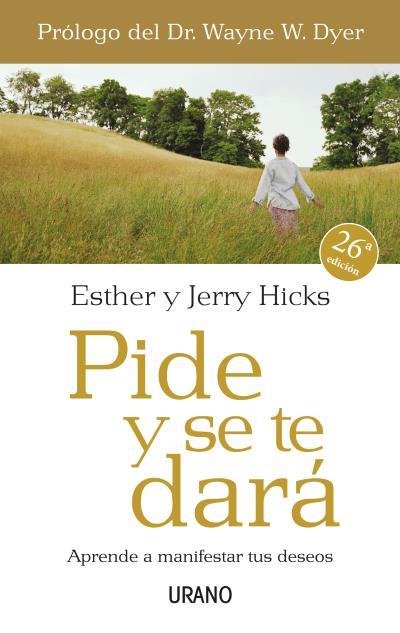 PIDE Y SE TE DARÁ | 9788479536114 | HICKS, JERRY / HICKS, ESTHER