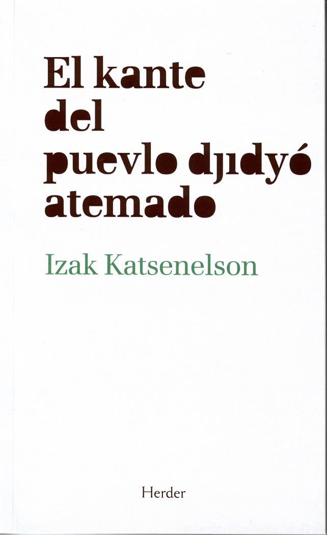 CANTO DEL PUEBLO JUDÍO ASESINADO, EL / EL KANTE DEL PUEVLO DJIDYÓ ATEMADO | 9788425425875 | KATZENELSON, IZAK