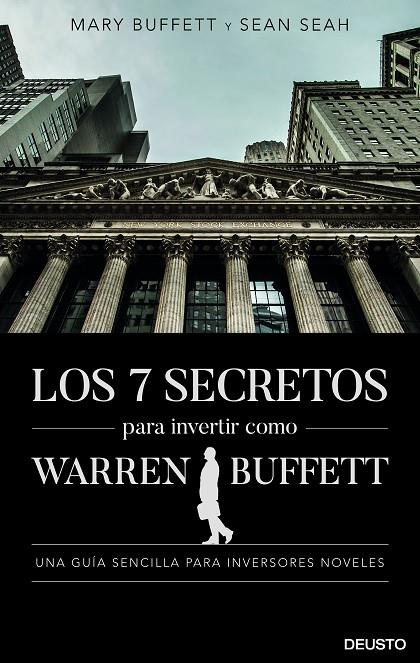 SIETE SECRETOS PARA INVERTIR COMO WARREN BUFFETT, LOS | 9788423431168 | BUFFETT, MARY / SEAH, SEAN
