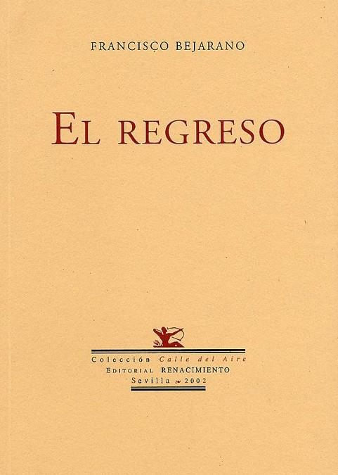 REGRESO, EL | 9788484720607 | BEJARANO, FRANCISCO