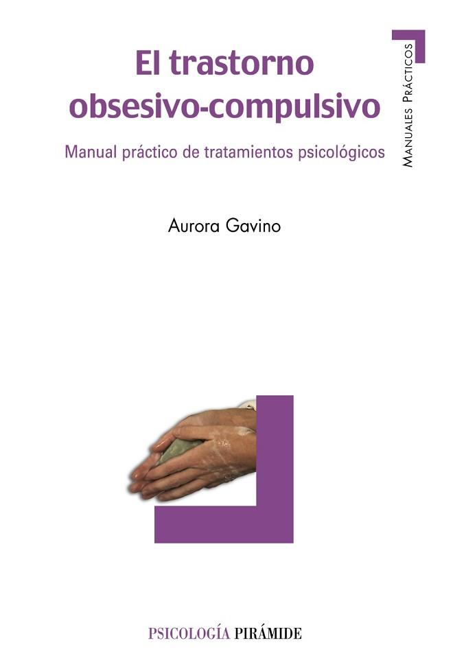 TRASTORNO OBSESIVO-COMPULSIVO, EL | 9788436822267 | GAVINO LÁZARO, AURORA