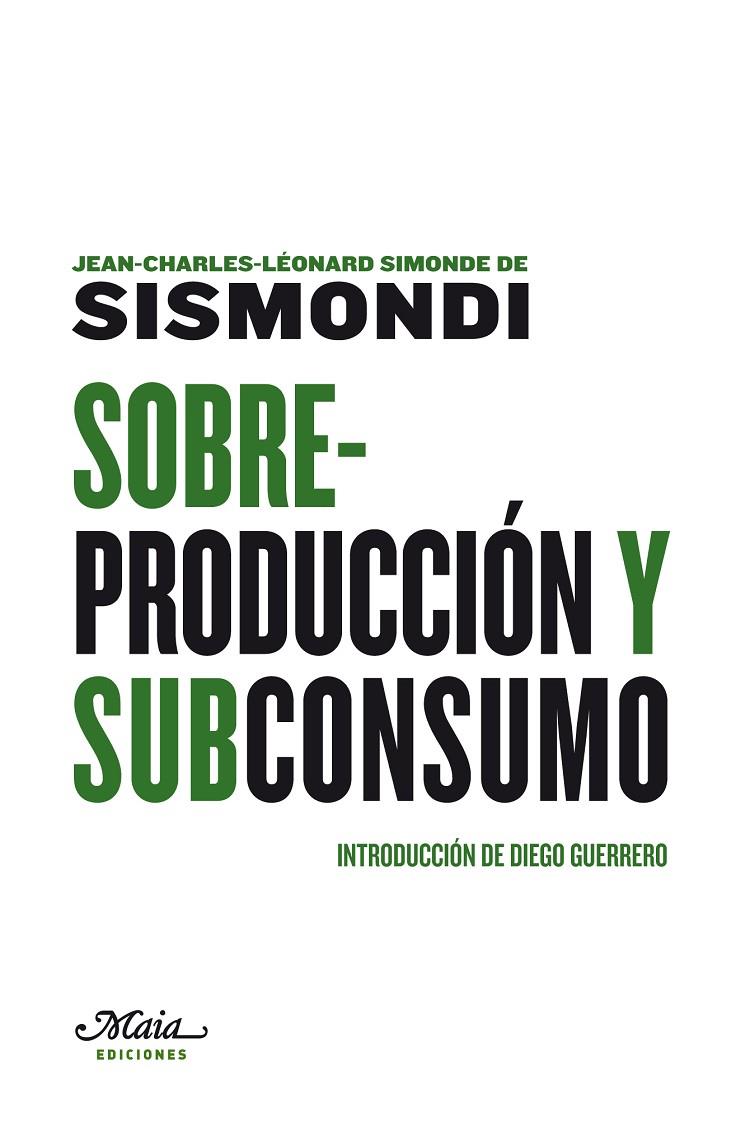 SOBREPRODUCCIÓN Y SUBCONSUMO | 9788492724338 | SIMONDE DE SISMONDI, JEAN-CHARLES-LÉONARD