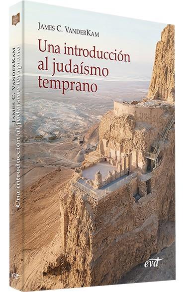 INTRODUCCIÓN AL JUDAÍSMO TEMPRANO, UNA | 9788410630116 | VANDERKAM, JAMES C.