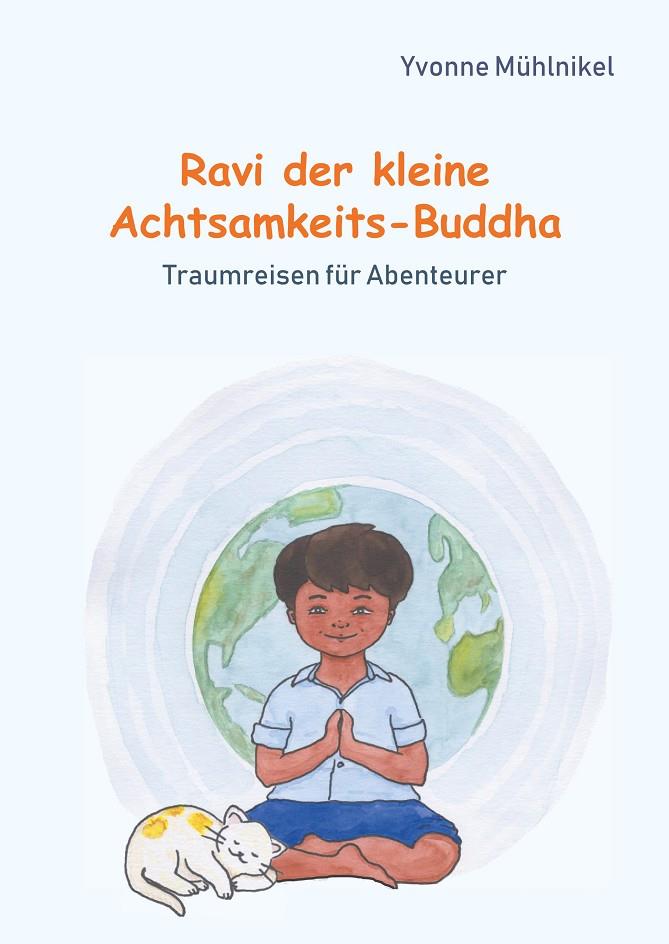 RAVI DER KLEINE ACHTSAMKEITS-BUDDHA | 9783746060026 | MUHLNIKEL, YVONNE
