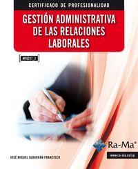 GESTION ADMNTVA.DE LAS RELACIONES LABORALES (MF0237_3) | 9788499645261 | ALBARRAN FRANCISCO, JOSE MIGUEL