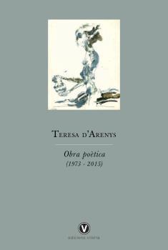 OBRA POÈTICA (1973 - 2015) (TERESA D'ARENYS) | 9788494383939 | D'ARENYS, TERESA