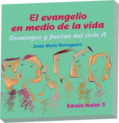 EVANGELIO EN MEDIO DE LA VIDA, EL. CICLO A | 9788498052282 | ROMAGUERA BACH, JOSEP MARIA