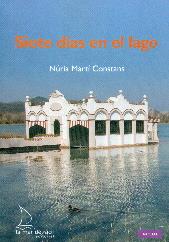 SIETE DIAS EN EL LAGO | 9788494006647 | MARTÍ CONSTANS, NÚRIA