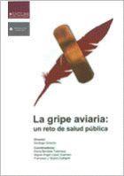 GRIPE AVIARIA, LA : UN RETO DE SALUD PÚBLICA | 9788484274728 | GRISOLIA, SANTIAGO