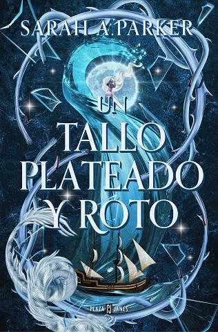 TALLO PLATEADO Y ROTO, UN | 9788401032059 | PARKER, SARAH A.