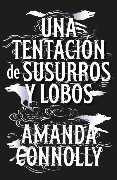 TENTACIÓN DE SUSURROS Y LOBOS, UNA | 9791388002069 | CONNOLLY, AMANDA