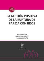 GESTION POSITIVA DE LA RUPTURA DE PAREJA CON HIJOS, LA | 9788413556130 | FARIÑA, FRANCISCA