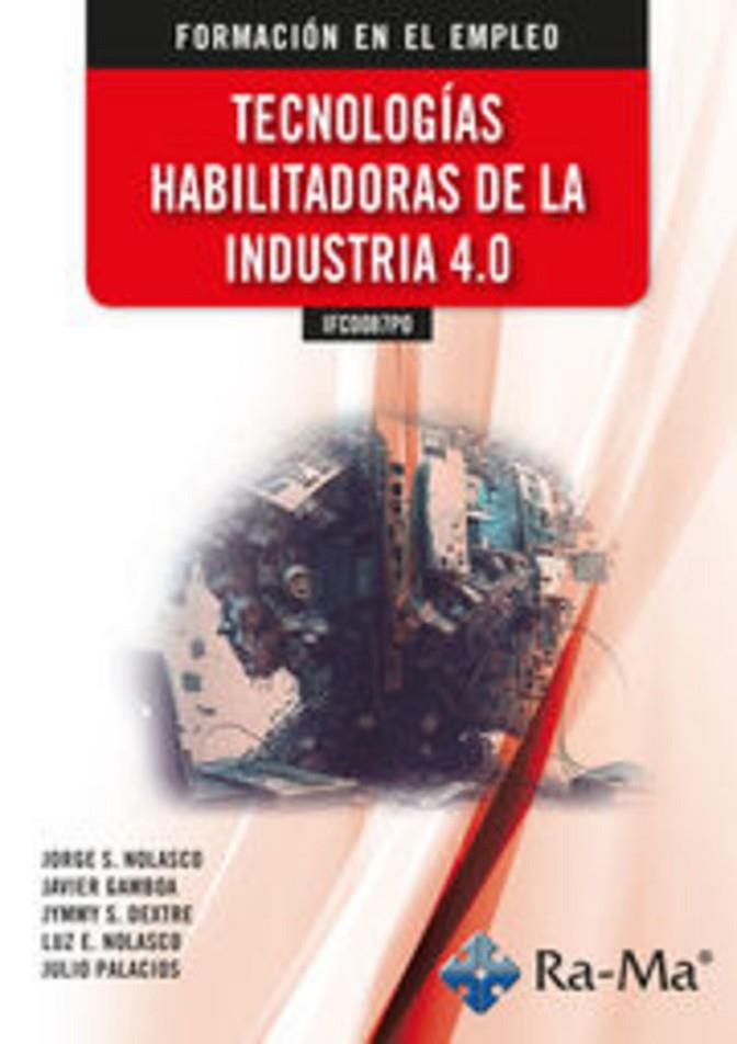 TECNOLOGIAS HABILITADORES DE LA INDUSTRIA 4.0 | 9788419857972