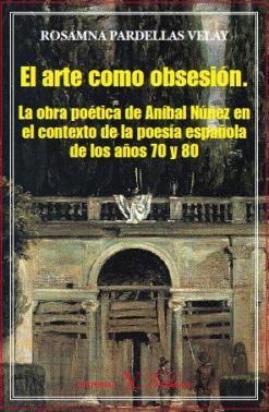 ARTE COMO OBSESIÓN, EL | 9788479624705 | PARDELLÁS VELAY, ROSAMNA