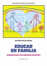 EDUCAR EN FAMILIA | 9788483166093 | ESCAJA, MIGUEL