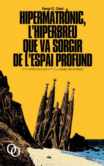 HIPERMATRÓNIC, L'HIPERBREU QUE VA SORGIR DE L'ESPAI PROFUND | 9788494518157 | OSET, SERGI G.