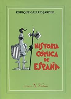 HISTORIA CÓMICA DE ESPAÑA | 9788490744369 | GALLUD JARDIEL, ENRIQUE