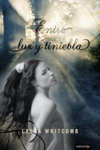 ENTRE LUZ Y TINIEBLAS | 9788492461066 | WHITCOMB, LAURA