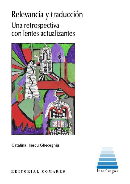 RELEVANCIA Y TRADUCCION | 9788413693958 | ILIESCU GHEORGHIUA, CATALINA