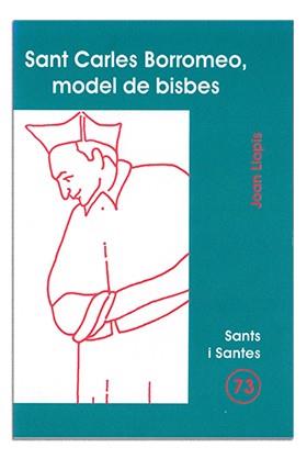 SANT CARLES BORROMEO, MODEL DE BISBES | 9788474678437 | LLOPIS SARRIÓ, JOAN