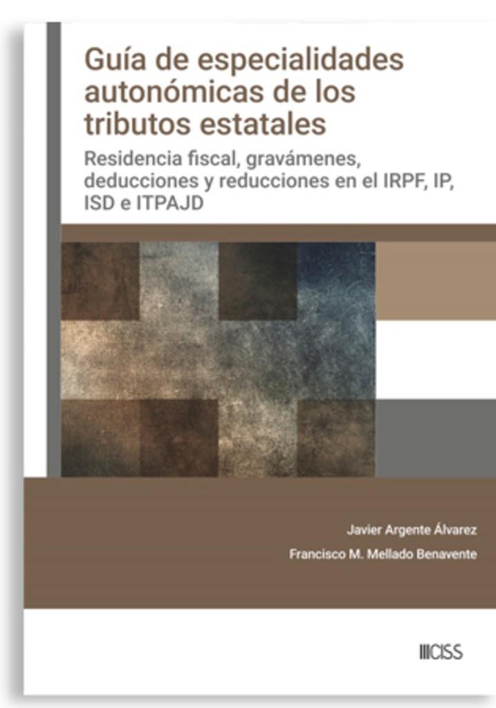 GUIA DE ESPECIALIDADES AUTONOMICAS EN LOS TRIBUTOS ESTATALES | 9788499548838 | ESTEVE ALGUACIL, LAURA / MELLADO BENAVENTE, FRANCISCO M.