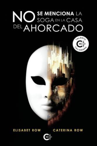 NO SE MENCIONA LA SOGA EN LA CASA DEL AHORCADO | 9788419639530 | ROW, ELISABET