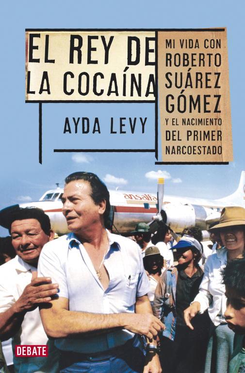 REY DE LA COCAÍNA | 9788499922539 | LEVY MARTÍNEZ, AYDA