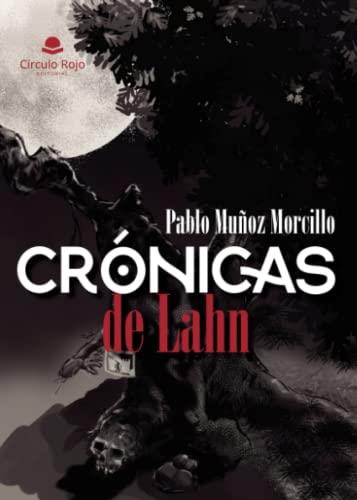 CRÓNICAS DE LAHN | 9788411754477 | MUÑOZ MORCILLO, PABLO