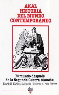 MUNDO DESPUES DE LA 2ª GUERRA MUNDIAL | 9788446012054 | MARTIN DE LA GUARDIA / PEREZ