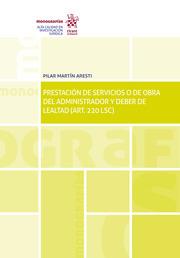 PRESTACIÓN DE SERVICIOS O DE OBRA DEL ADMINISTRADOR Y DEBER DE LEALTAT (ART. 220 LSC) | 9788413131023 | MARTÍN ARESTI, PILAR