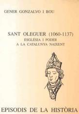 SANT OLEGUER (1060-1137). ESGLÉSIA I PODER A LA CATALLUNYA NAIXENT. | 9788423205943 | GONZALVO I BOU, GENER
