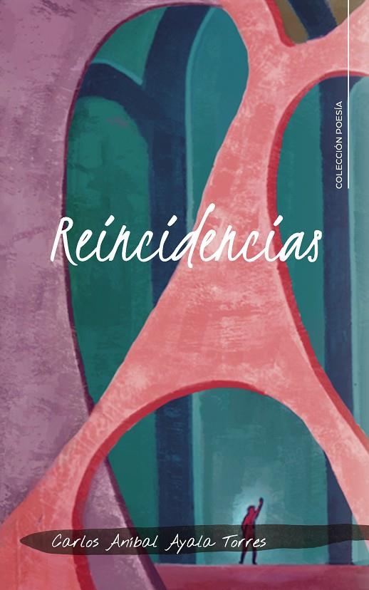 REINCIDENCIAS | 9788419178152 | AYALA TORRES, CARLOS ANÍBAL