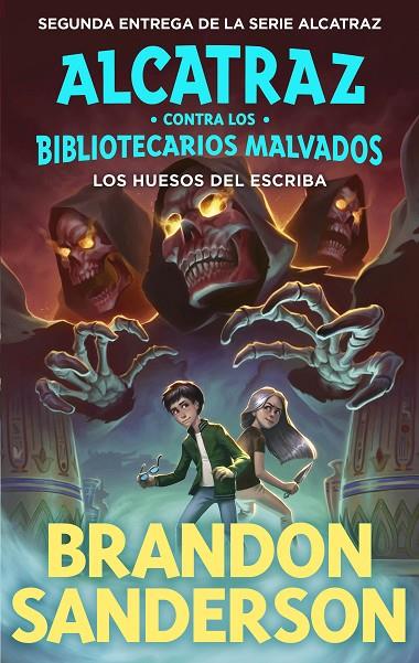 ALCATRAZ CONTRA LOS BIBLIOTECARIOS MALVADOS 02. LOS HUESOS DEL ESCRIBA | 9788419522795 | SANDERSON, BRANDON