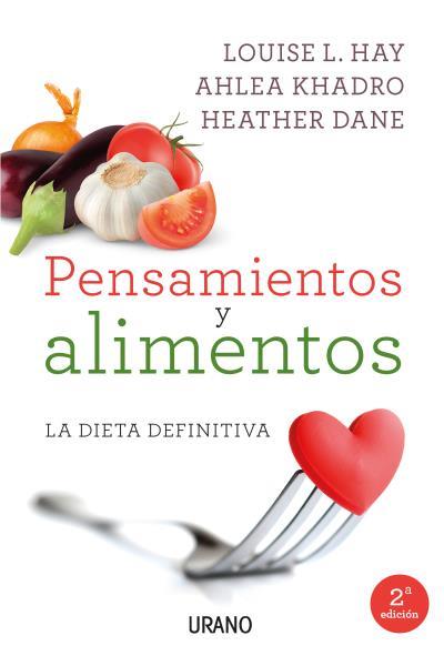 PENSAMIENTOS Y ALIMENTOS | 9788479539214 | HAY, LOUISE L. / KHADRO, AHLEA / DANE, HEATHER