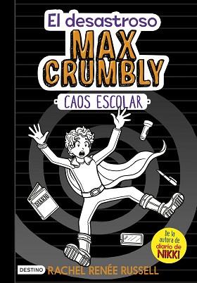 DESASTROSO MAX CRUMBLY, EL 02 : CAOS ESCOLAR | 9788408182504 | RUSSELL, RACHEL RENÉE