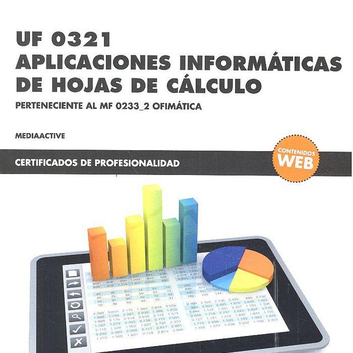UF 0321 APLICACIONES INFORMÁTICAS DE HOJAS DE CÁLCULO | 9788426724403 | , MEDIAACTIVE