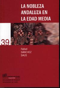 NOBLEZA ANDALUZA EN LA EDAD MEDIA, LA | 9788433833334 | SÁNCHEZ SAUS, R.