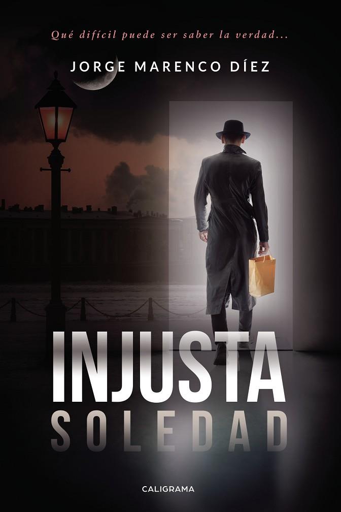INJUSTA SOLEDAD | 9788417717254 | MARENCO DÍEZ, JORGE