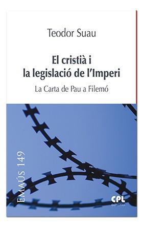 CRISTIÀ I LA LEGISLACIÓ DE L'IMPERI, EL | 9788491651222 | SUAU PUIG, TEODOR