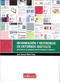 INFORMACIÓN Y REFERENCIA EN ENTORNOS DIGITALES | 9788483719183 | MERLO VEGA, JOSE ANTONIO